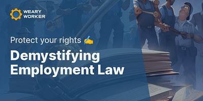 Demystifying Employment Law - Protect your rights ✍️