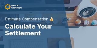 Calculate Your Settlement - Estimate Compensation 💰