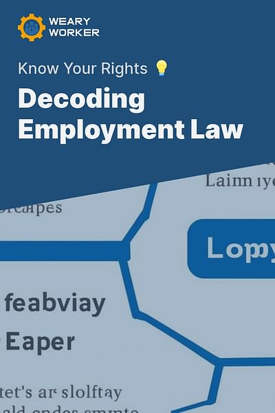 Decoding Employment Law - Know Your Rights 💡