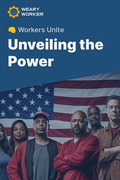 Unveiling the Power - 👊 Workers Unite
